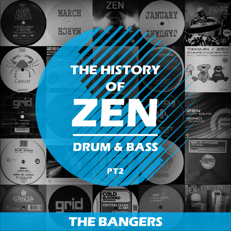 HISTORY OF ZEN D&B - BANGERS PT2