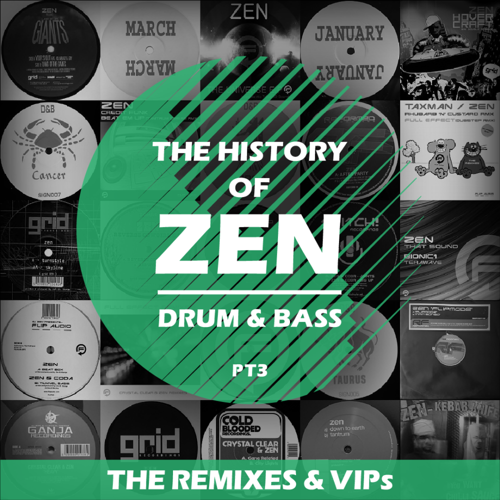 HISTORY OF ZEN D&B – REMIXES & VIPs PT3